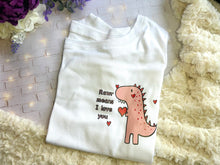 Load image into Gallery viewer, Rawr Means I Love You T-Shirt
