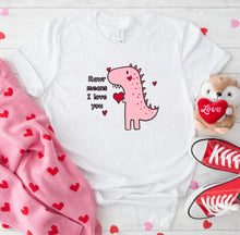 Load image into Gallery viewer, Rawr Means I Love You T-Shirt
